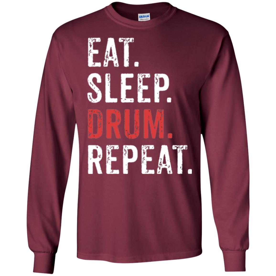 Drummer T-shirt Eat Sleep Drum Repeat Maroon