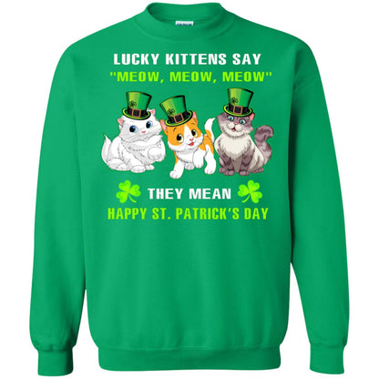 Lucky Kittens Say Meow Meow Meow They Mean Happy St Patricks Day Shirt Irish Green