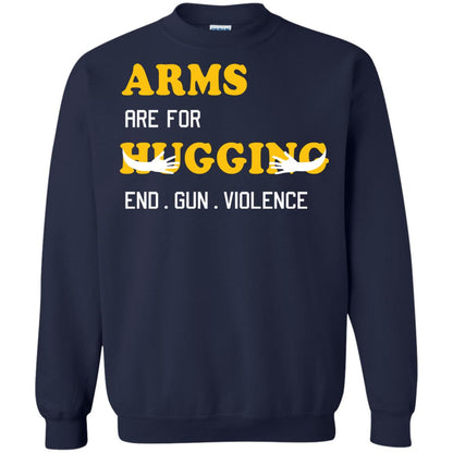 Arms Are For Hugging End Gun Violence Gun Control T-shirt Navy