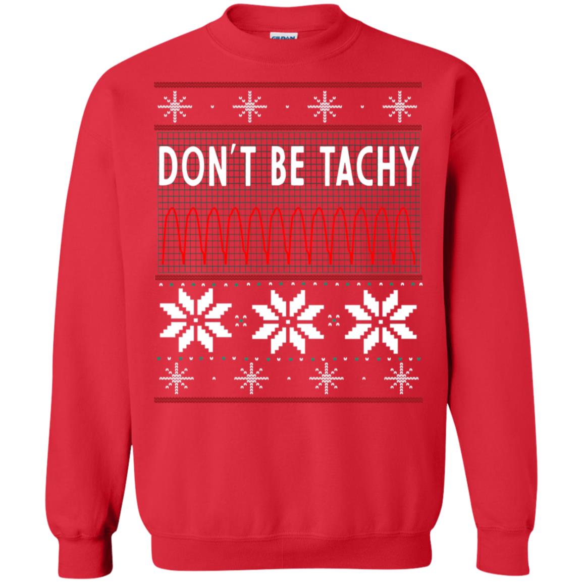 Don't Be Tachy Electrocardiogram Nursing Quote X-mas Gift Shirt Red