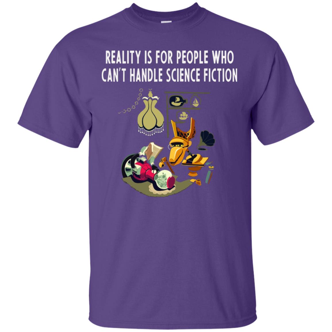 Reaity Is For People Who Can't Handle Science Fiction Shirt Purple