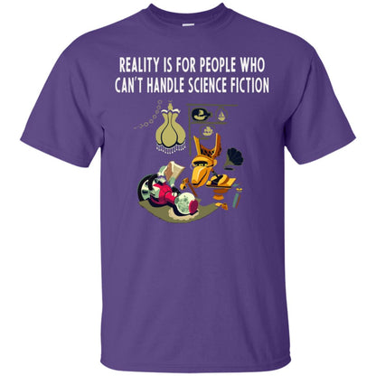 Reaity Is For People Who Can't Handle Science Fiction Shirt Purple
