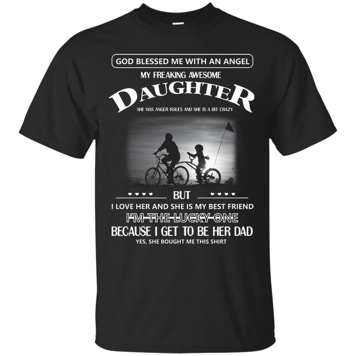 God Blessed Me With An Angle My Freaking Awesome Daughter Shirt Black