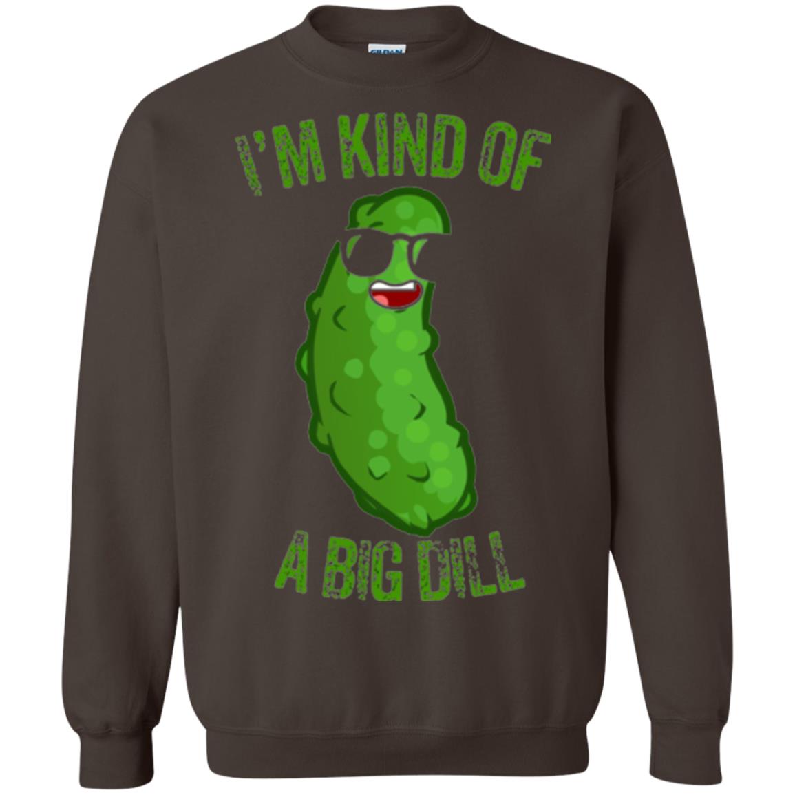 Funny Pickle T-shirt I_m Kind Of A Big Dill Dark Chocolate