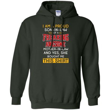Mommy T-shirt I Am A Proud Son In Law Of A Freaking Awesome Mother -in-law And Yes She Bought Me This Shirt Forest Green
