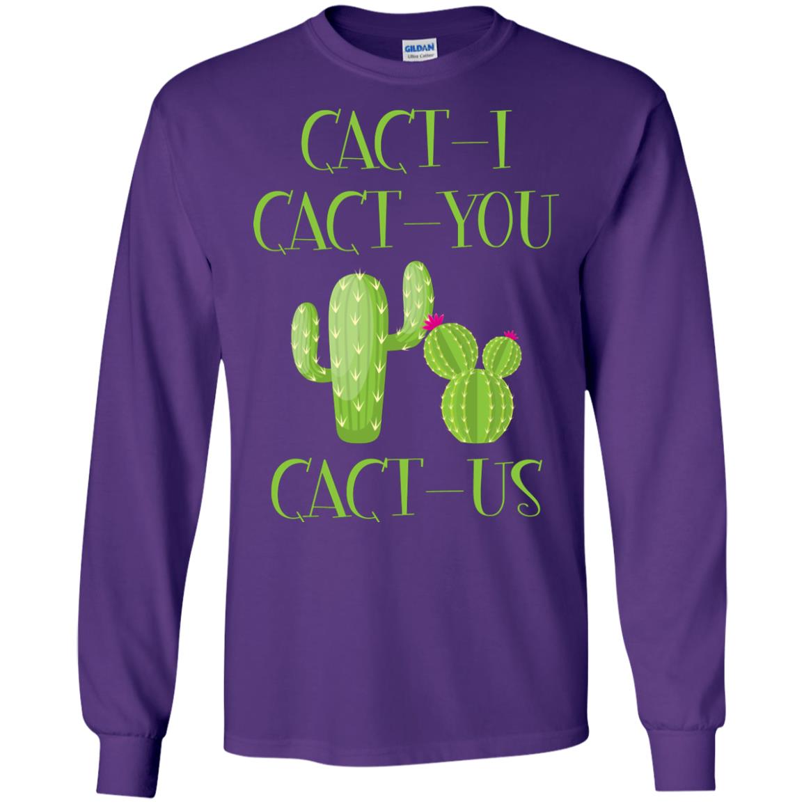 Cact I Cact You Cact Us Funny Cactus Lover Shirt Purple