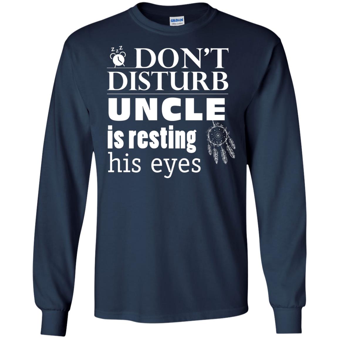 Don't Disturb Uncle Is Resting His Eyes Funny Uncle Shirt Navy