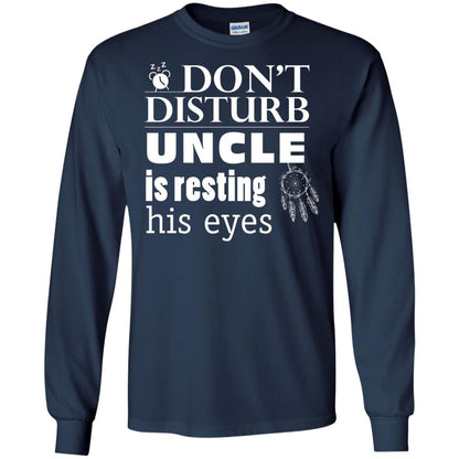 Don't Disturb Uncle Is Resting His Eyes Funny Uncle Shirt Navy