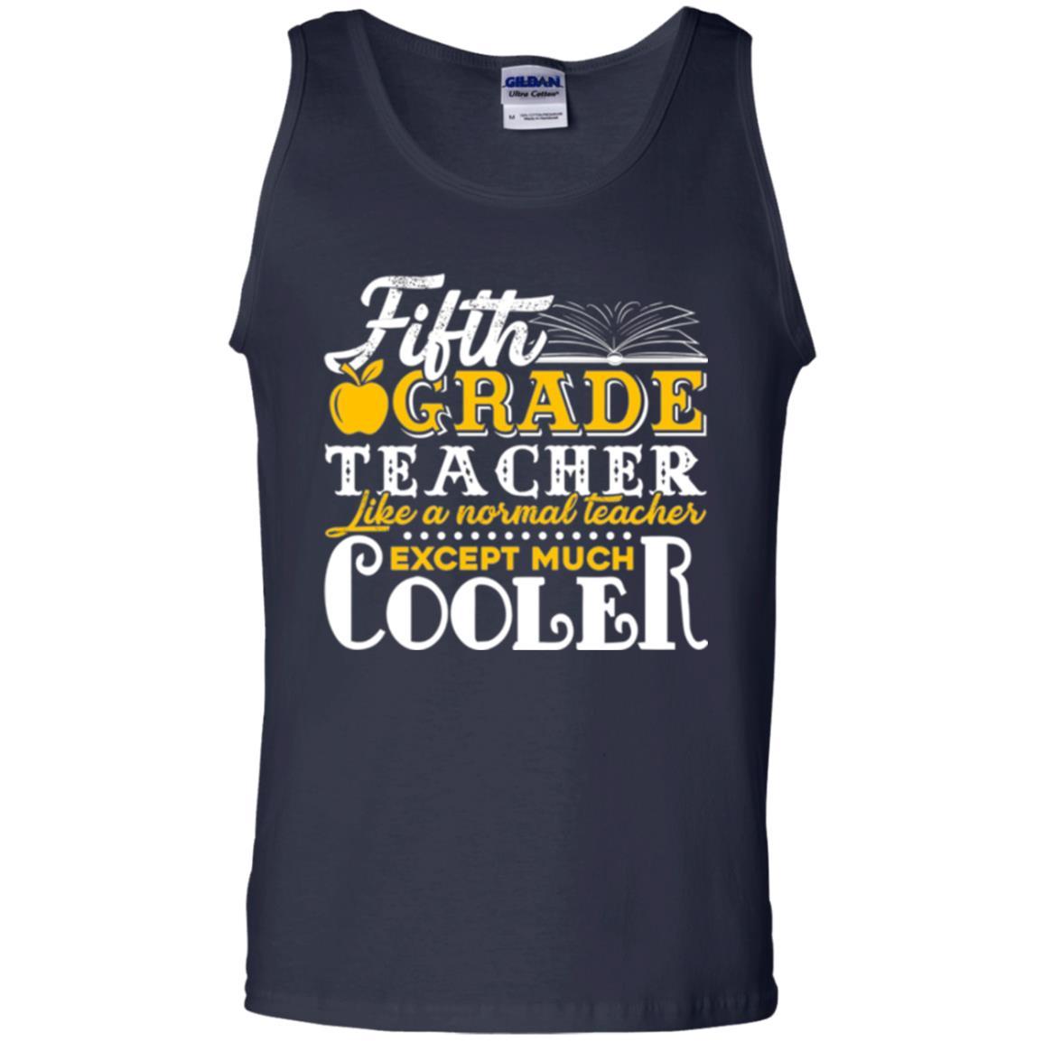 Teacher T-shirt Fifth Grade Teacher Like A Normal Teacher