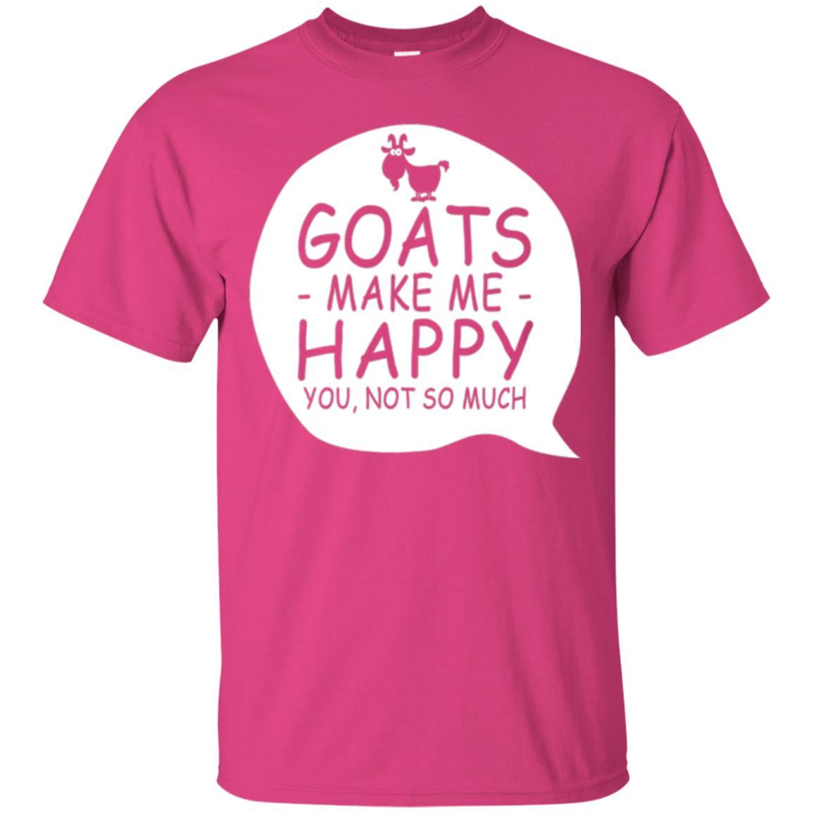 Goat Lover T-shirt Goat Make Me Happy You Not So Much Heliconia