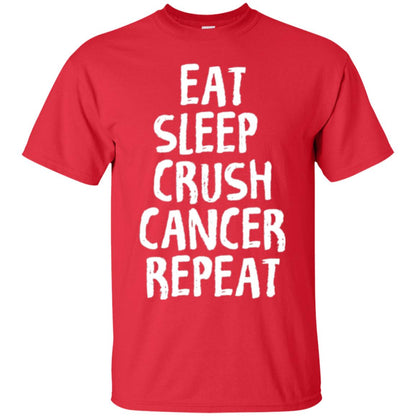 Eat Sleep Crush Cancer Repeat Fight Strength T-shirt Red