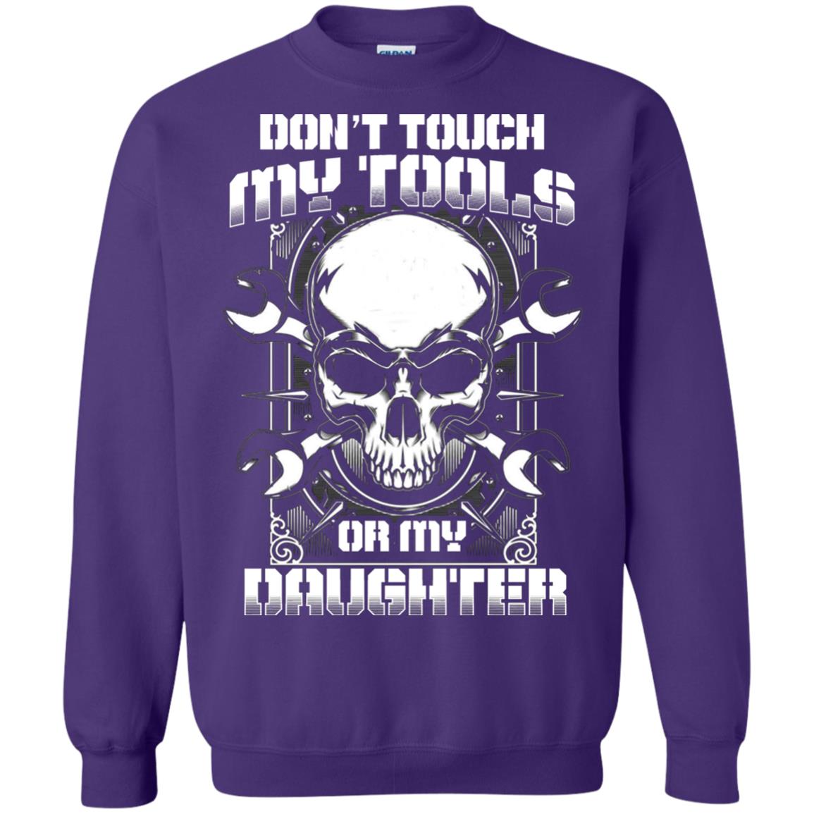 Don't Touch My Tools Or My Daughter Daddy Shirt Purple