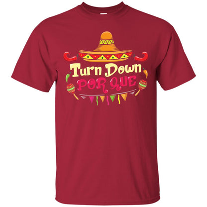 Turn Down Por Que 5th Of May Shirt Cardinal