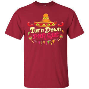 Turn Down Por Que 5th Of May Shirt