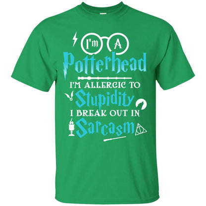 I_m A Potterhead I_m Allergic  To Stupidity I Break Out In Sarcasm Harry Potter Fan T-shirtG200 Gildan Ultra Cotton T-Shirt