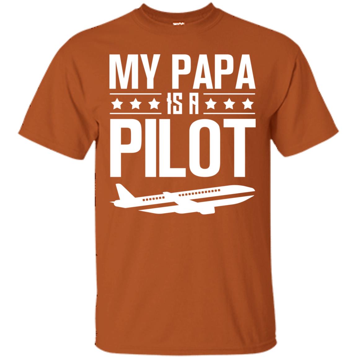 My Papa Is A Pilot Shirt Texas Orange