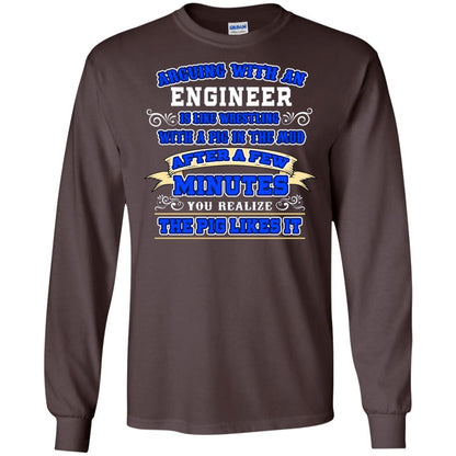 Arguing With An Engineer Is Like Westling With The Pig In The Mud After Ia Few Minute You Realize The Pig Likes It Dark Chocolate