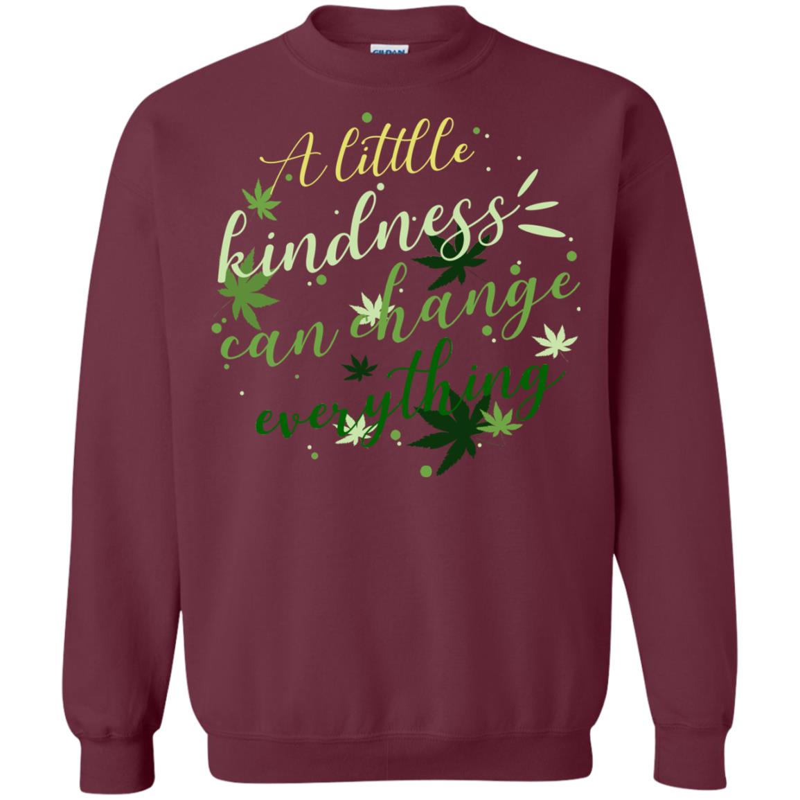 A Little Kindness Can Change Everything Shirt Maroon