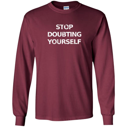 Motivational T-shirt Stop Doubting Yourself Maroon