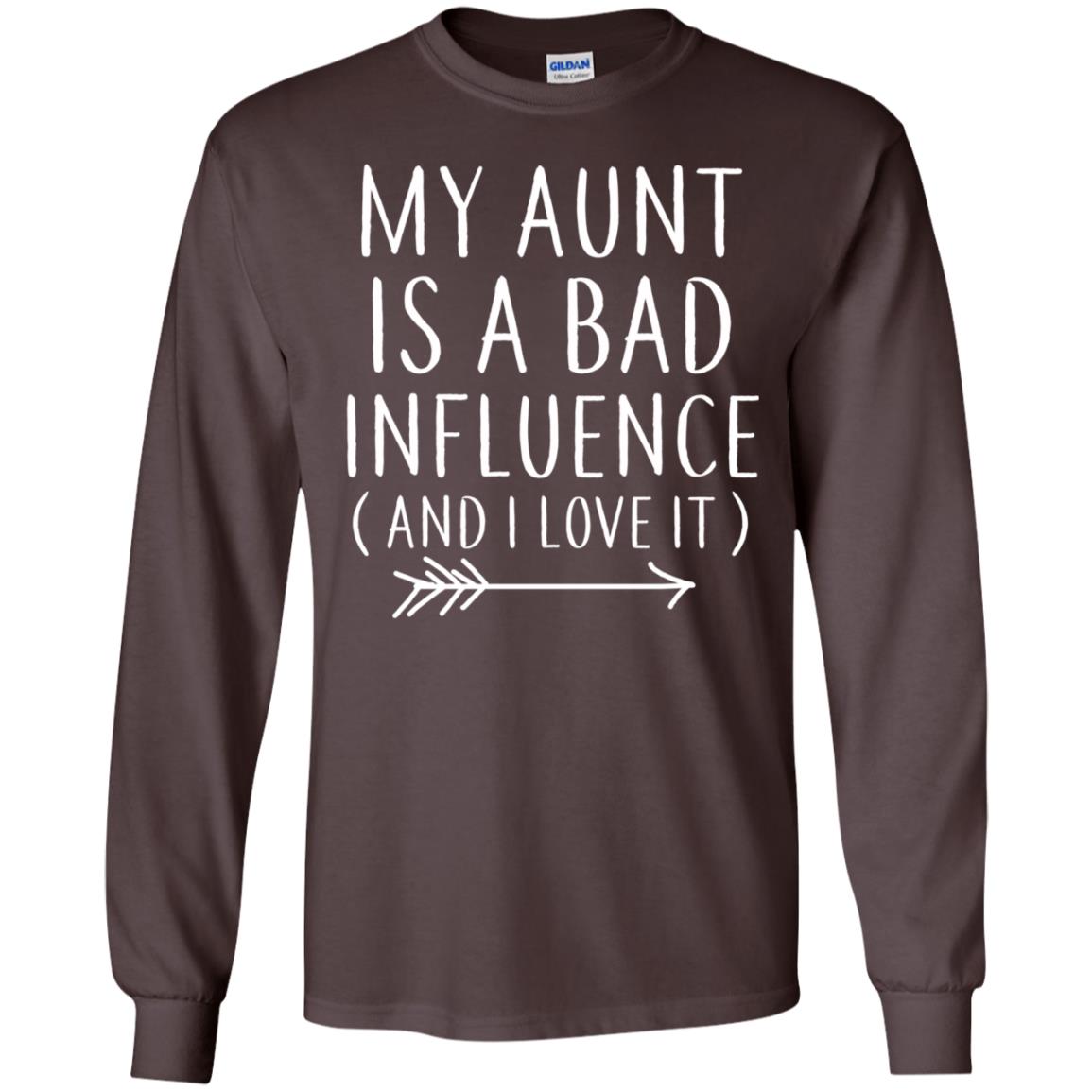 My Aunt Is A Bad Influence And I Love It Nephew Niece Shirt Dark Chocolate