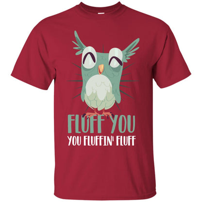 Fluff You You Fluffin_ Fluff Best Shirt For Owl Lovers Cardinal