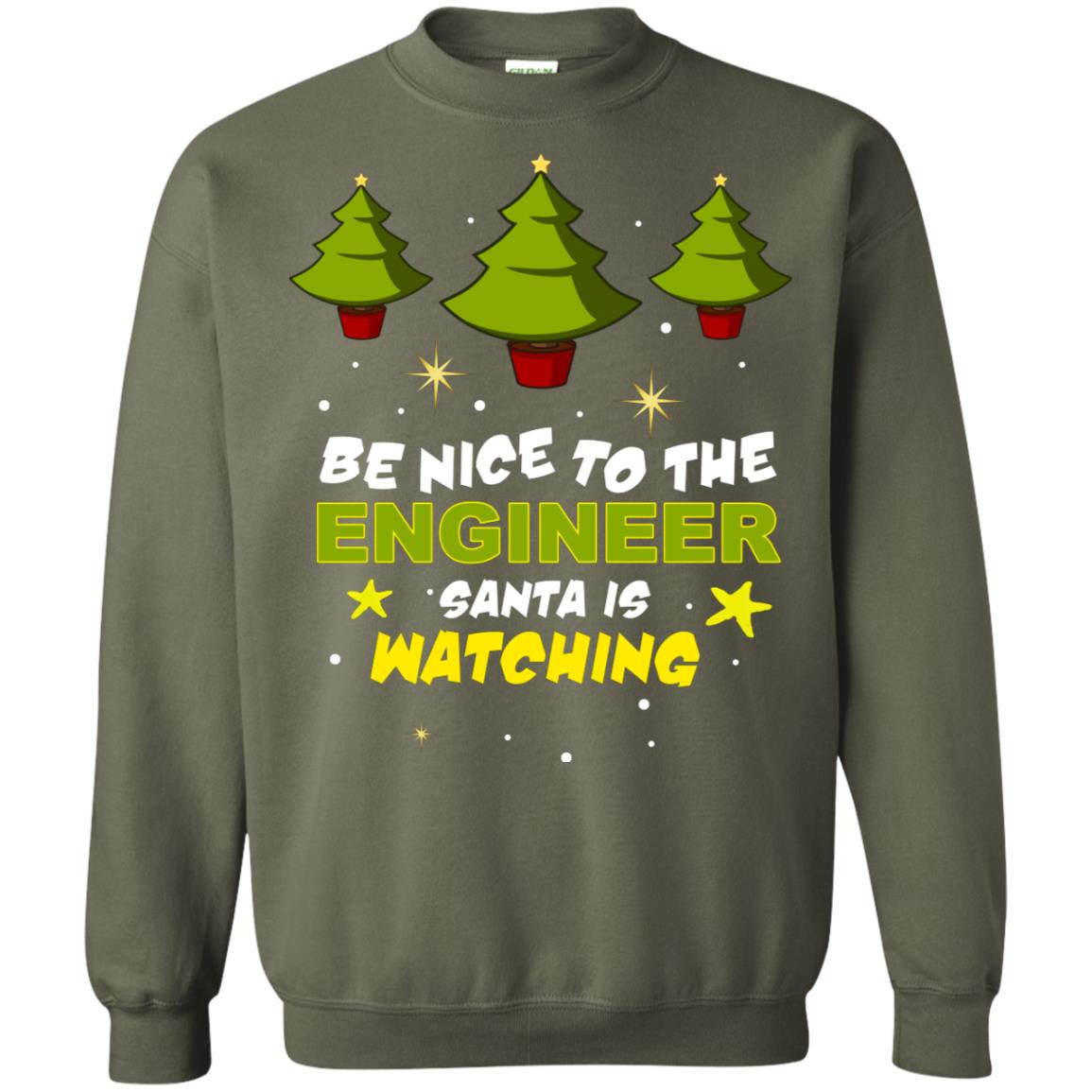 Be Nice To Be Engineer Santa Is Watching X-mas Gift Shirt Military Green