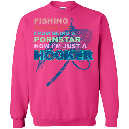 Fishing Saved Me From Being A Pornstar Now Im Just A Hooker Shirt Heliconia