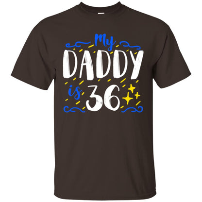 My Daddy Is 36 36th Birthday Daddy Shirt For Sons Or Daughters Dark Chocolate