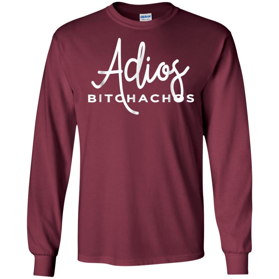 Adios Bitchachos Funny Cinco De Mayo T-shirt Maroon
