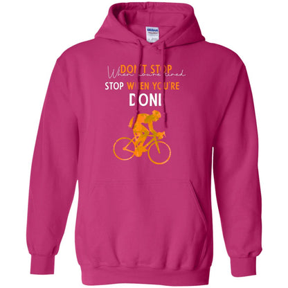 Dont Stop When You're Tired Stop When You Are Done Riding Shirt Heliconia