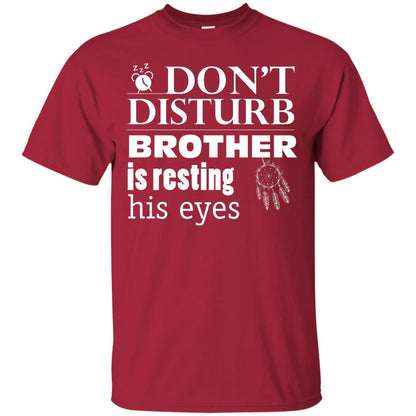Don't Disturb Brother Is Resting His Eyes Funny Brother Shirt Cardinal