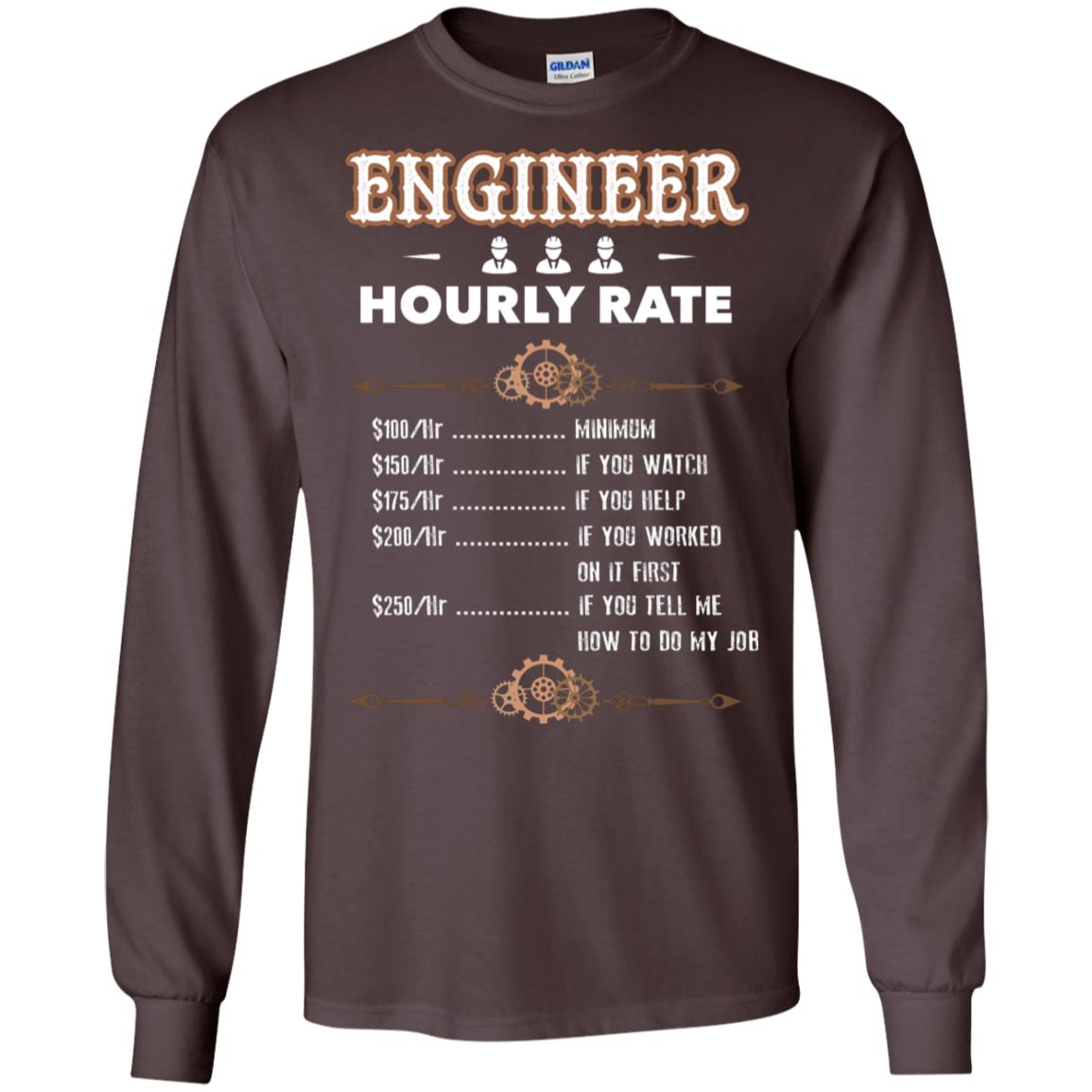 Engineer Hourly Rate Shirt For Mens Or Womens Dark Chocolate