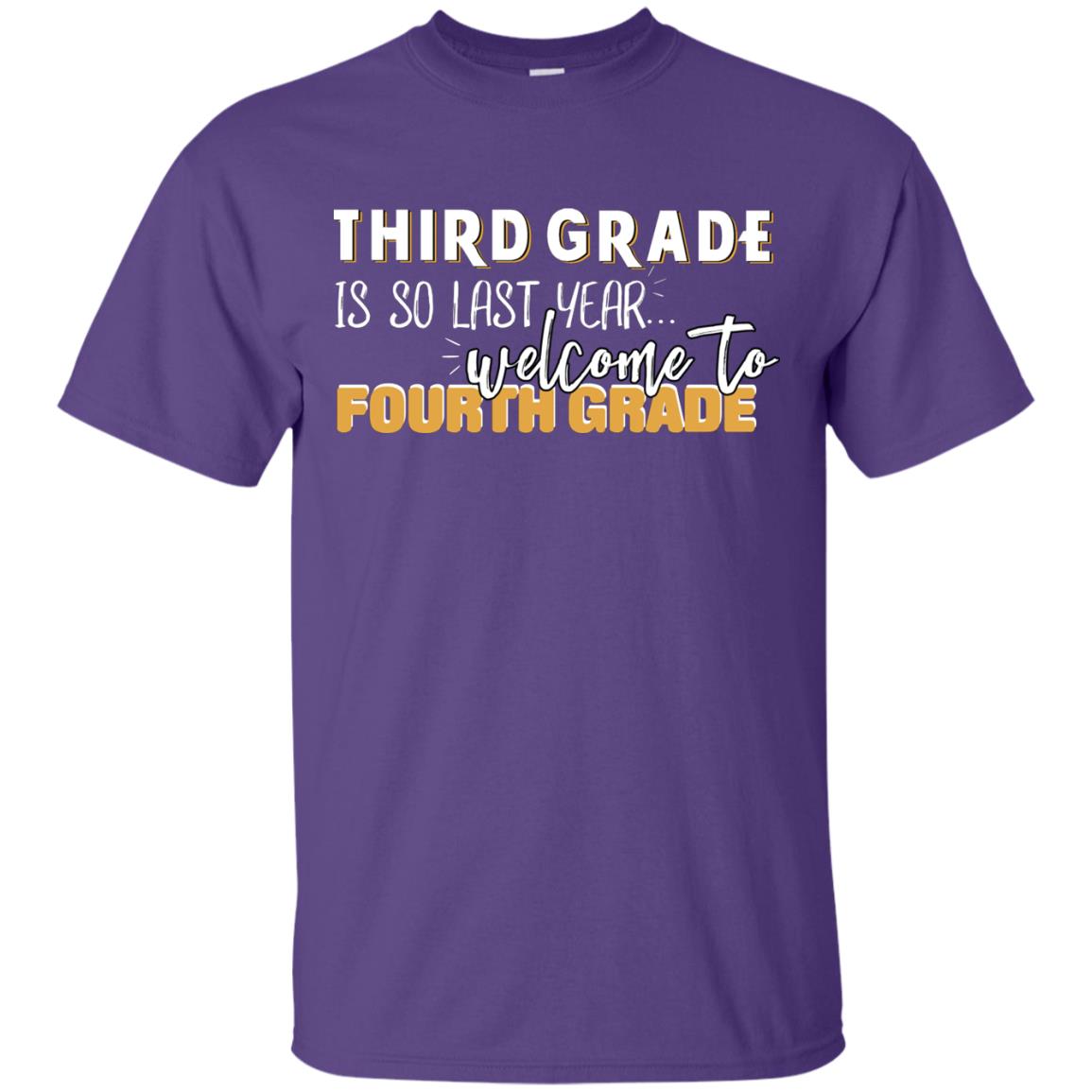 Third Grade Is So Last Year Welcome To Fourth Grade Back To School 2019 Shirt Purple