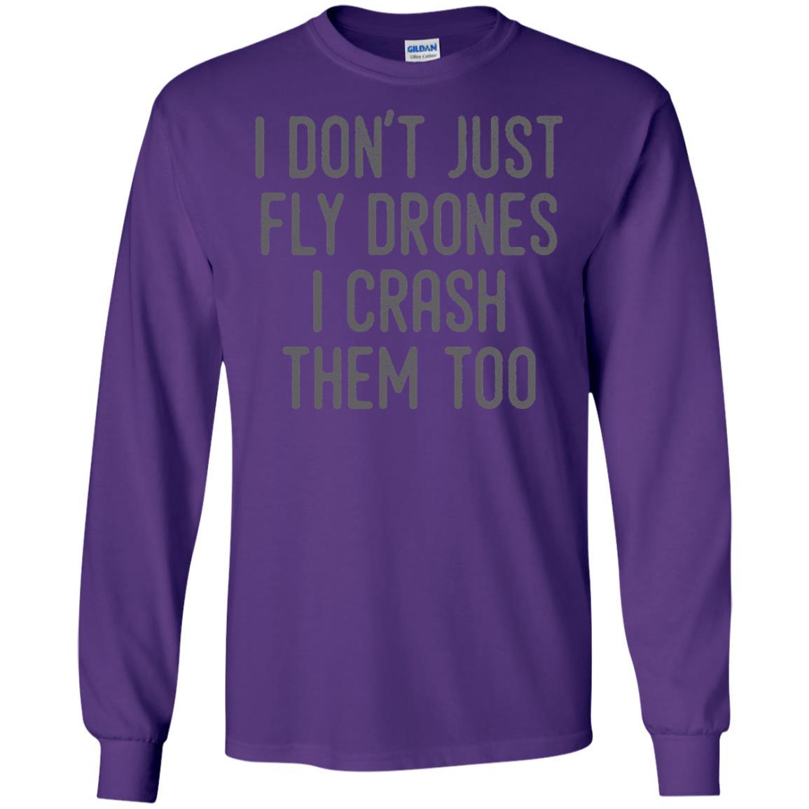 I Don't Just Fly Drones I Crash Them Too T-shirt Purple