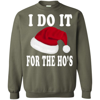Christmas T-shirt I Do It For The Ho_s Military Green