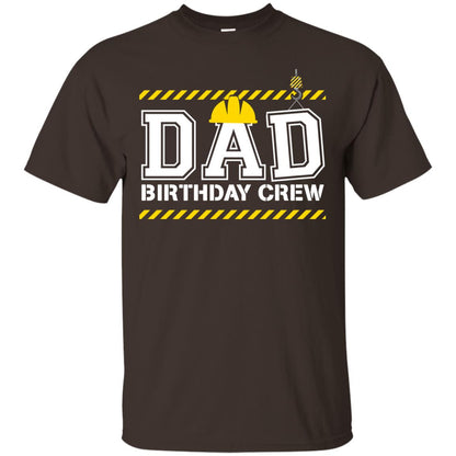 Dad Birthday Crew Construction Worker Shirt Daddy Dark Chocolate
