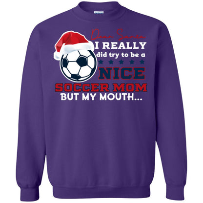 Dear Santa I Really Try Be A Good Soccer Mom But My Mouth Funny X-mas Soccer Shirt For Mommy Purple