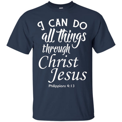 Christian T-shirt I Can Do All Things Through Christ Jesus Navy