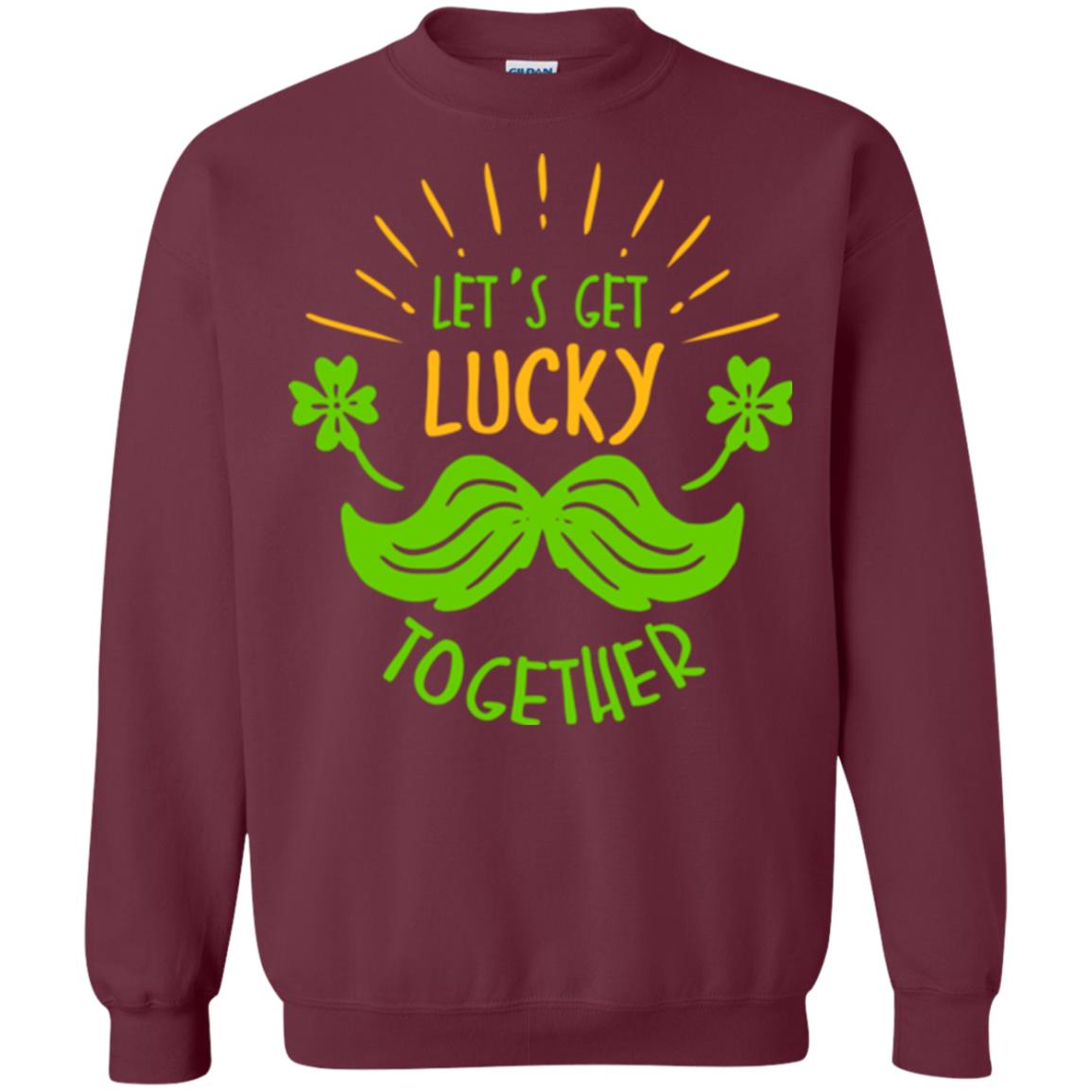 Saint Patrick's Day T-shirt Let's Get Lucky Together Maroon