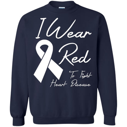Heart Disease Awareness T-shirt I Wear Red To Fight Heart Disease Navy