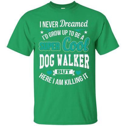 Funny Dog Walker T-shirt Super Cool Dog Walker Irish Green