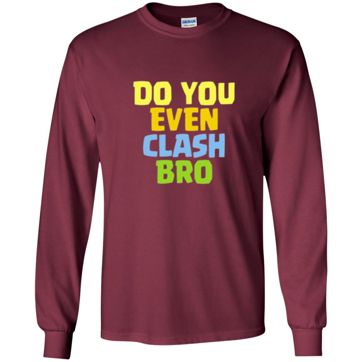 Royal Gamers T-shirt Do You Even Clash Bro Maroon