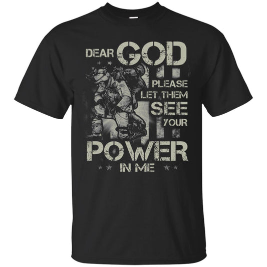 Dear God Please Let Them See Yuor Future In Me Military Shirt Black