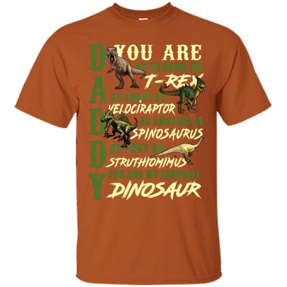 Daddy You Are My Favorite Dinosaur Shirt For Father_s Day Texas Orange