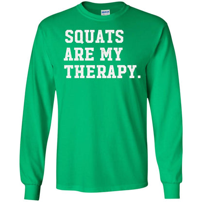 Funny Gym Workout T-shirt Squats Are My Therapy