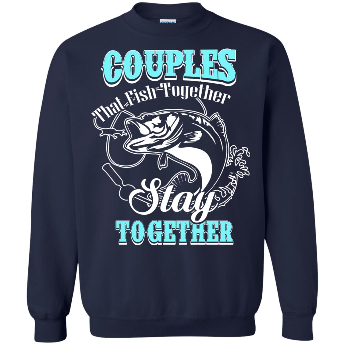 Couples That Fish Together Stay Together Fisherman T-shirt Navy