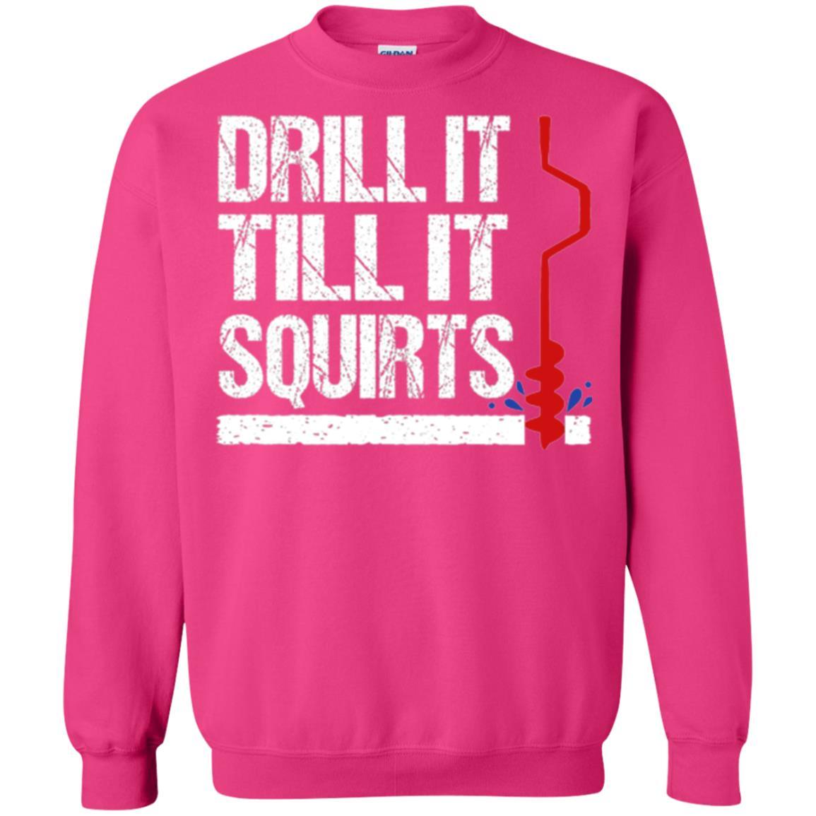Ice Fishing T-shirt Drill It Till It Squirts Heliconia