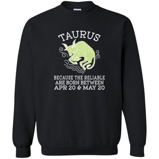 Taurus Because Reliable Are Born Between Apr 20 And May 20 Birthday T-shirt Black