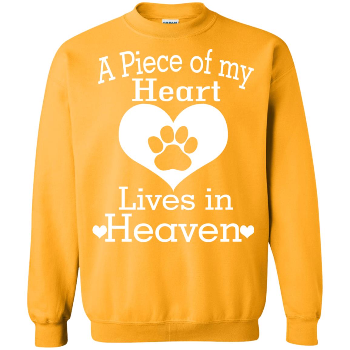 A Piece Of My Heart Lives In Heaven Dog In Heaven Shirt Gold