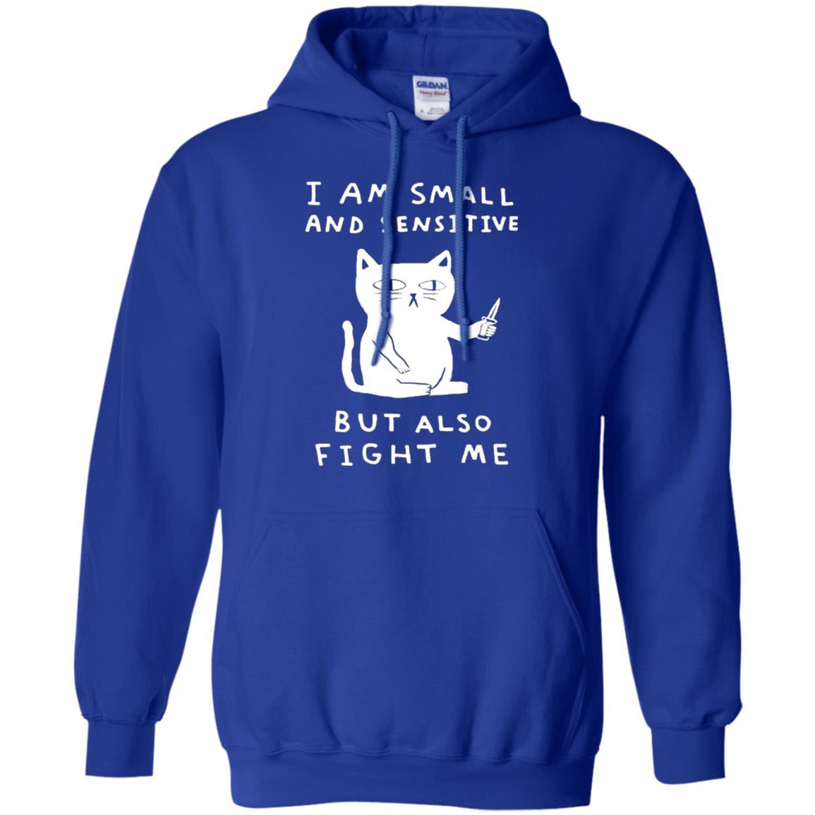 I Am Small And Sensitive But Also Fight Me Cat Lover Shirt Royal